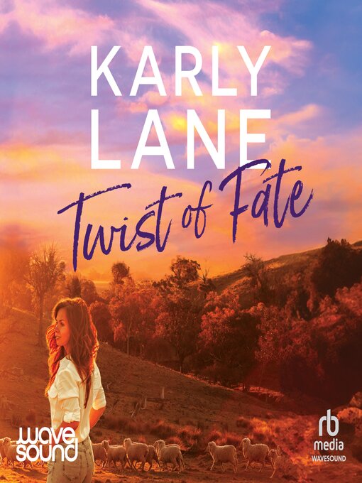 Title details for Twist of Fate by Karly Lane - Available